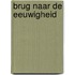 Brug naar de Eeuwigheid