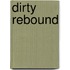 Dirty Rebound