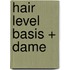 Hair Level Basis + Dame