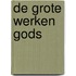 De grote werken Gods