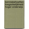 Kennisbehoeften toegankelijkheid hoger onderwijs door Marianne Boogaard