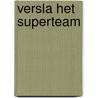 Versla het superteam by Hannah Campling