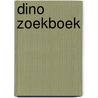 Dino Zoekboek door Onbekend