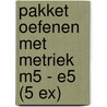 Pakket Oefenen met metriek M5 - E5 (5 ex) by Unknown