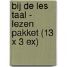 Bij de les taal - lezen pakket (13 x 3 ex) by Unknown