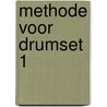Methode voor Drumset 1 door Onbekend