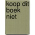 KOOP DIT BOEK NIET
