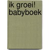 Ik groei! Babyboek by Unknown