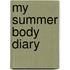 My Summer Body Diary