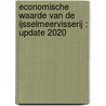 Economische waarde van de IJsselmeervisserij : update 2020 by Linda Puister