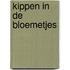 Kippen in de bloemetjes