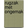 Rugzak met ongemak by Bard Bothe
