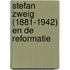Stefan Zweig (1881-1942) en de reformatie