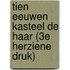 Tien eeuwen Kasteel de Haar (3e herziene druk)