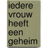 Iedere vrouw heeft een geheim door Karin Peters