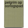 Pelgrim op oorlogspad door Herman Verweij