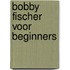 Bobby Fischer voor beginners