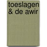 Toeslagen & de AWIR by Jacques Raaijmakers