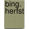 Bing. Herfst door Onbekend