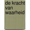 De kracht van waarheid by Steffi Vertriest