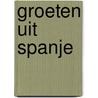 Groeten uit spanje door Sven Tuytens