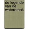 De legende van de waterdraak door Isolde Boers