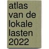 Atlas van de lokale lasten 2022 door M.A. Allers