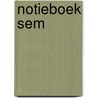 Notieboek Sem door Z. de Bruin