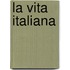 La vita Italiana