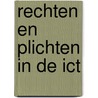 Rechten en plichten in de ICT by M.R. van Berchem