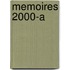 Memoires 2000-A