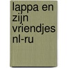 Lappa en zijn vriendjes NL-RU by Mirjam Visker