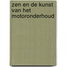 Zen en de kunst van het motoronderhoud by Robert Pirsig