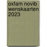 Oxfam Novib wenskaarten 2023 door Onbekend