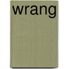 Wrang by Suzanna Esther