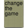 CHANGE THE GAME door K