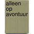 Alleen op avontuur