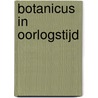 Botanicus in oorlogstijd door Michiel Bussink
