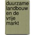 Duurzame landbouw en de vrije markt