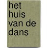 Het huis van de dans by Chesley Rach