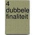 4 Dubbele finaliteit