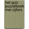 Het quiz puzzelboek met cijfers by Jeroen van der Hoogt