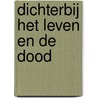 Dichterbij het leven en de dood door Jacques Smeets