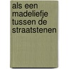 Als een madeliefje tussen de straatstenen door Annemiek de Jonge