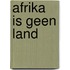 Afrika is geen land