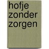 Hofje zonder zorgen by Carolien Spaans