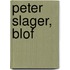 Peter Slager, BLOF