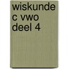 Wiskunde C vwo deel 4 door Onbekend