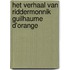 Het verhaal van riddermonnik Guilhaume d'Orange