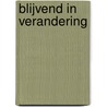 Blijvend in Verandering door Jolanda Bos